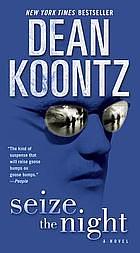 Seize The Night by Dean Koontz