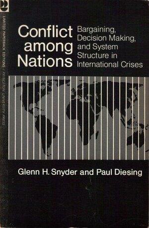 Conflict Among Nations: Bargaining, Decision Making, and System Structure in International Crises by Princeton University Press