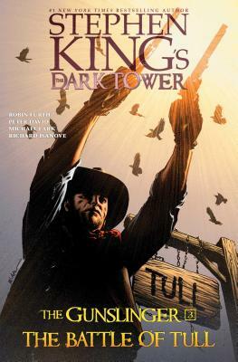 The Gunslinger, Volume 3: The Battle of Tull by Robin Furth, Peter David, Michael Lark, Richard Isanove