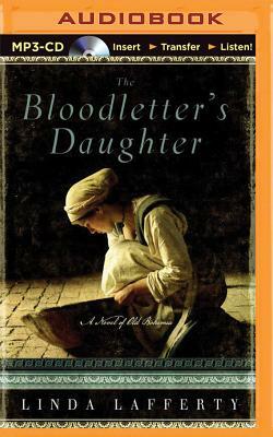 The Bloodletter's Daughter: A Novel of Old Bohemia by Linda Lafferty