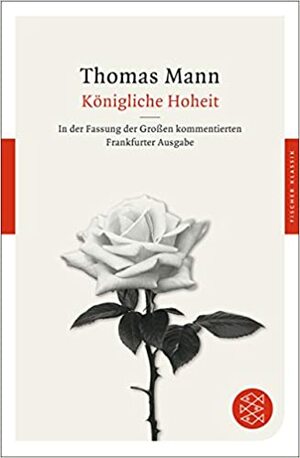 Königliche Hoheit by Thomas Mann