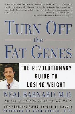 Turn Off the Fat Genes: The Revolutionary Guide to Losing Weight by Neal Barnard