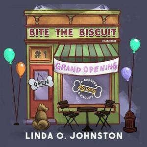 Bite the Biscuit: A Barkery & Biscuits Mystery by Linda O. Johnston