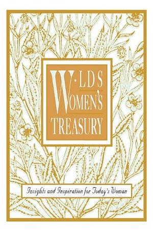 LDS Women's Treasury: Insights and Inspiration for Today's Woman by Jay A. Parry