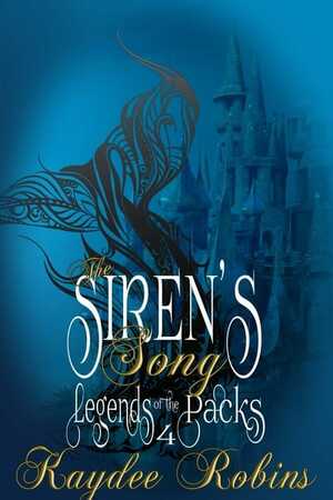 The Siren's Song by Kaydee Robins