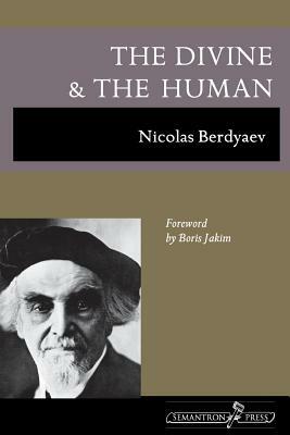 The Divine and the Human by Nicolas Berdyaev
