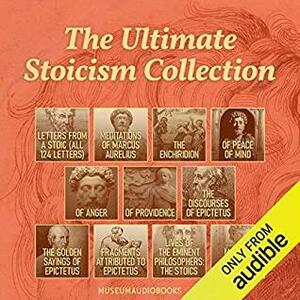 The Ultimate Stoicism Collection Letters from a Stoic by John Lord, Epictetus, Marcus Aurelius, Lucius Annaeus Seneca