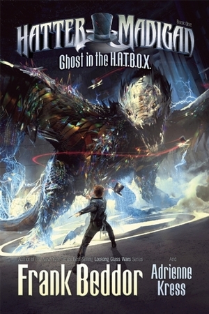 Ghost in the H.A.T.B.O.X. by Frank Beddor, Adrienne Kress