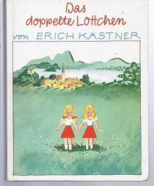 Das doppelte Lottchen by Erich Kästner