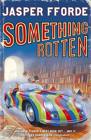 Something Rotten by Jasper Fforde