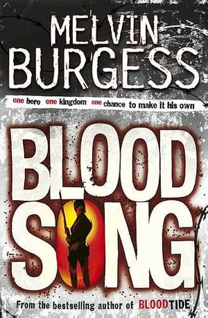 Bloodsong by Melvin Burgess