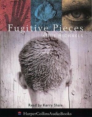 Fugitive Pieces by Anne Michaels