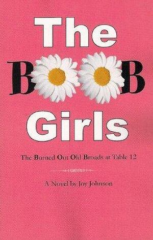 The BOOB Girls by Joy Johnson, Joy Johnson