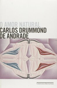 O amor natural by Carlos Drummond de Andrade