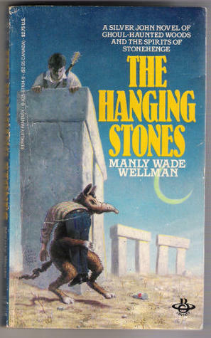 The Hanging Stones by Manly Wade Wellman