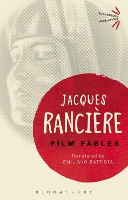 Film Fables by Jacques Rancière