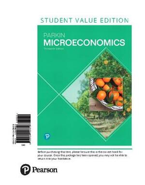 Microeconomics, Student Value Edition by Michael Parkin