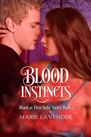Blood Instincts by Marie Lavender