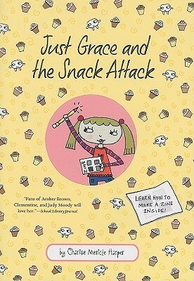 Just Grace and the Snack Attack by Charise Mericle Harper