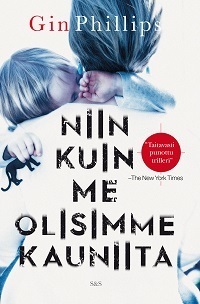 Niin kuin me olisimme kauniita by Gin Phillips