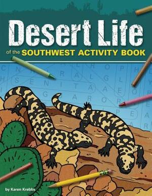 Desert Life of the Southwest Activity Book by Karen Krebbs