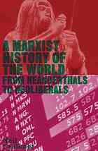 A Marxist History of the World: From Neanderthals to Neoliberals by Neil Faulkner