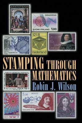 Stamping Through Mathematics by Robin J. Wilson