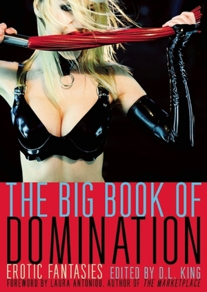 The Big Book of Domination by D.L. King, Laura Antoniou