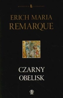 Czarny obelisk by Adam Kaska, Erich Maria Remarque
