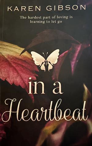 in a Heartbeat by Karen Gibson