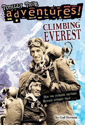 Climbing Everest (Totally True Adventures) (A Stepping Stone Book by Gail Herman, Gail Herman, Michele Amatrula