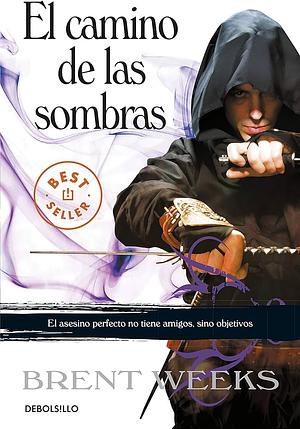 El camino de las sombras by Brent Weeks