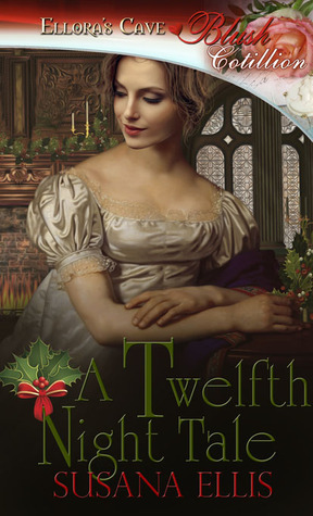 A Twelfth Night Tale by Susana Ellis