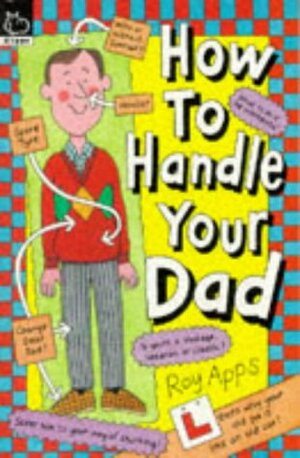 How to Handle Your Dad (How to Handle) by Roy Apps