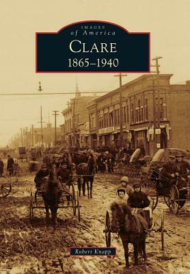 Clare, 1865-1940 by Robert Knapp