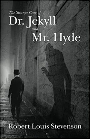 The Strange Case of Dr. Jekyll and Mr. Hyde by Robert Louis Stevenson