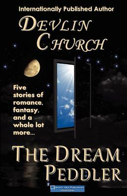 The Dream Peddler by Devlin Church