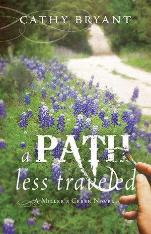 A Path Less Traveled by Cathy Bryant