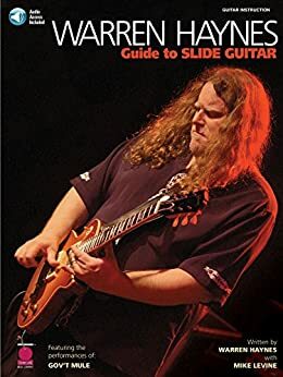 Warren Haynes - Guide to Slide Guitar by Mike Levine