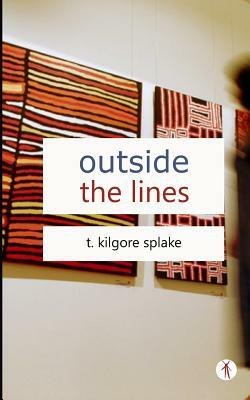outside the lines by T. Kilgore Splake