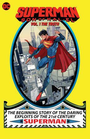 Superman: Son of Kal-El Vol. 1: The Truth by Tom Taylor, Daniele Di Nicuolo