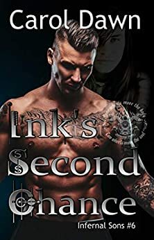 Ink's Second Chance (Infernal Sons MC Book 6) by Carol Dawn