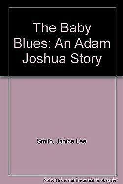 The Baby Blues: An Adam Joshua Story by Janice Lee Smith, Dick Gackenbach, Laura Godwin