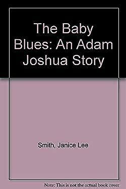 The Baby Blues: An Adam Joshua Story by Dick Gackenbach, Laura Godwin, Janice Lee Smith