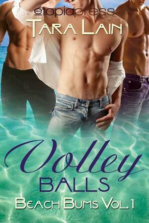 Volley Balls by Tara Lain