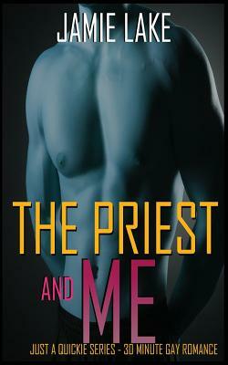 The Priest and Me by Jamie Lake