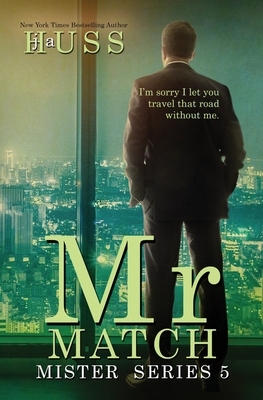 Mr. Match: A Mister Stanadlone by J.A. Huss