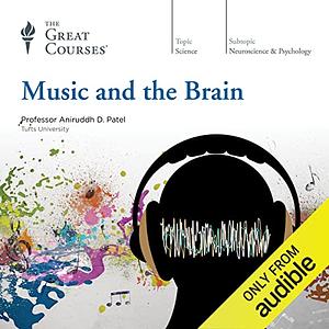 Music and the Brain by Aniruddh D. Patel