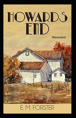 Howards End Illustrated by E.M. Forster