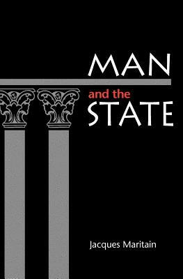 Man and the State by Jacques Maritain